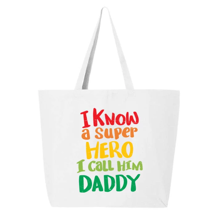 I Know A Super Hero I Call Him Daddy 25L Jumbo Tote