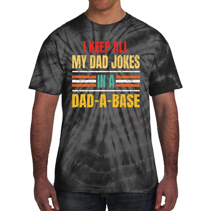 I Keep All My Dad Jokes In A DadABase Father's Day Vintage Tie-Dye T-Shirt