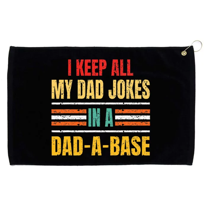 I Keep All My Dad Jokes In A DadABase Father's Day Vintage Grommeted Golf Towel