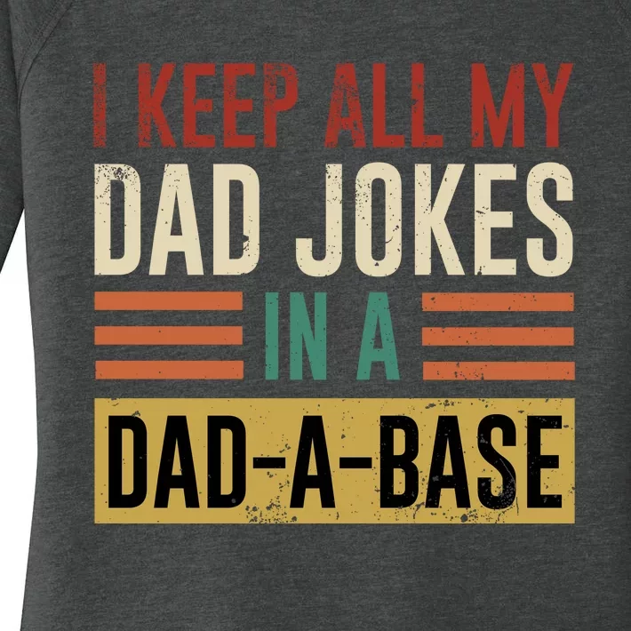 I Keep All My Dad Jokes In A Dadabase Women's Perfect Tri Tunic Long Sleeve Shirt