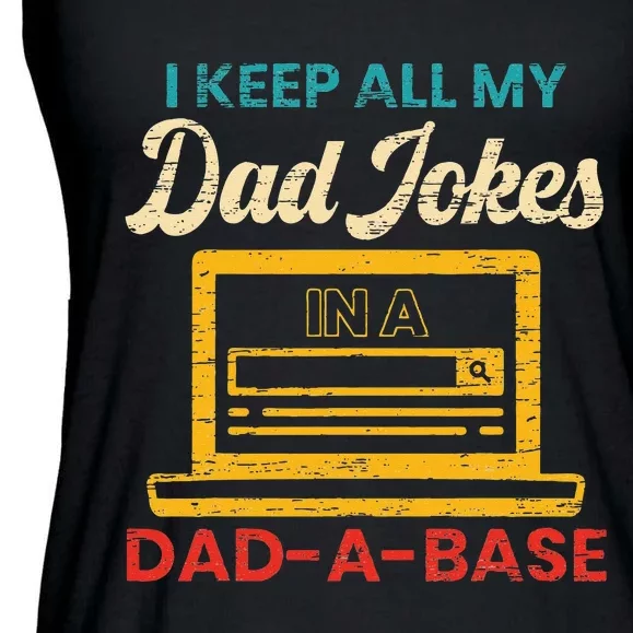 I Keep All My Dad Jokes in a Dad A Base for a Funny Dad Joke Ladies Essential Flowy Tank