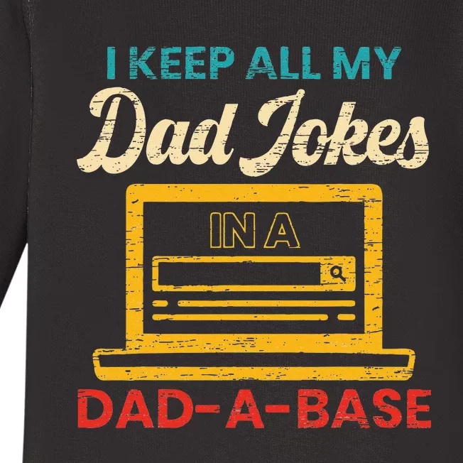 I Keep All My Dad Jokes in a Dad A Base for a Funny Dad Joke Baby Long Sleeve Bodysuit