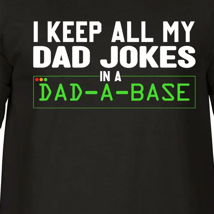 I Keep All My Dad Jokes In A Dad A Base Dad Sarcastic Funny Comfort Colors T-Shirt