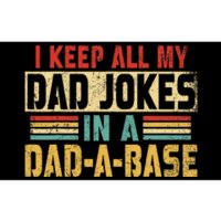 I Keep All My Dad Jokes In A Dad A Base Bumper Sticker