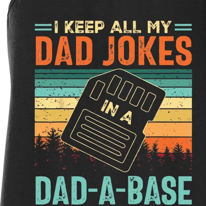 I Keep All My Dad Jokes In A DadABase Fathers Day Gift Women's Racerback Tank