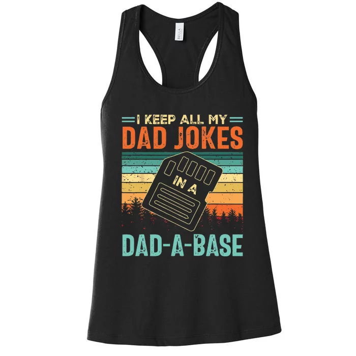 I Keep All My Dad Jokes In A DadABase Fathers Day Gift Women's Racerback Tank