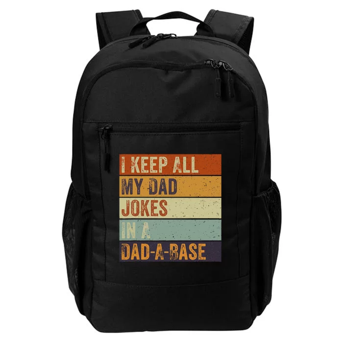 I Keep All My Dad Jokes In A Dadabase Vintage Father Dad Daily Commute Backpack