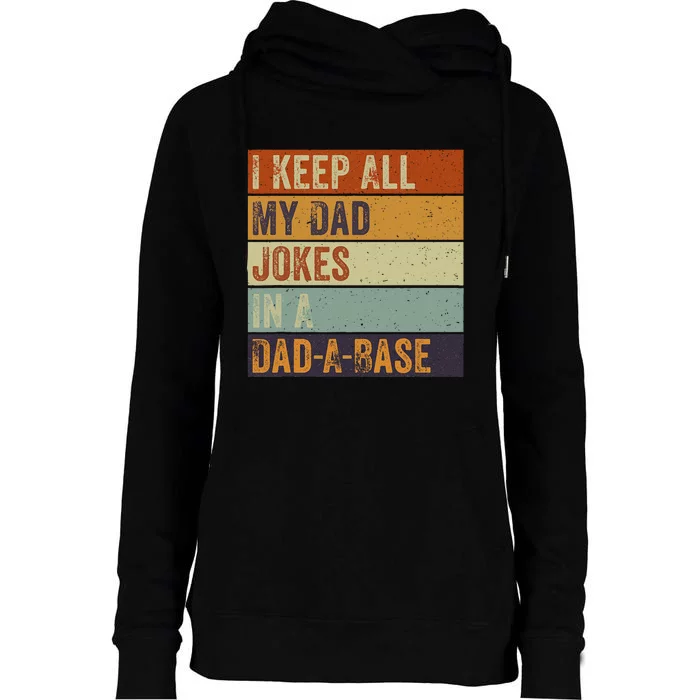 I Keep All My Dad Jokes In A Dadabase Vintage Father Dad Womens Funnel Neck Pullover Hood