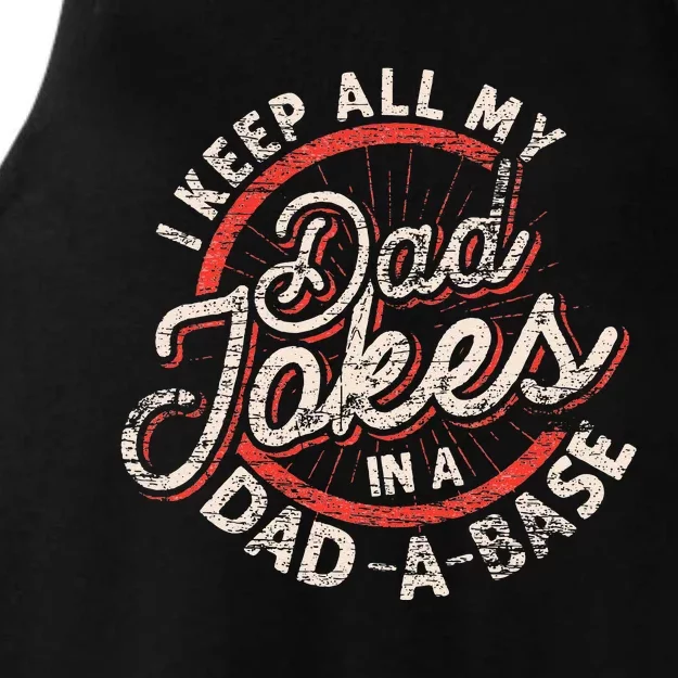 I Keep All My Dad Jokes In A Dad A Base Dad Jokes Ladies Tri-Blend Wicking Tank