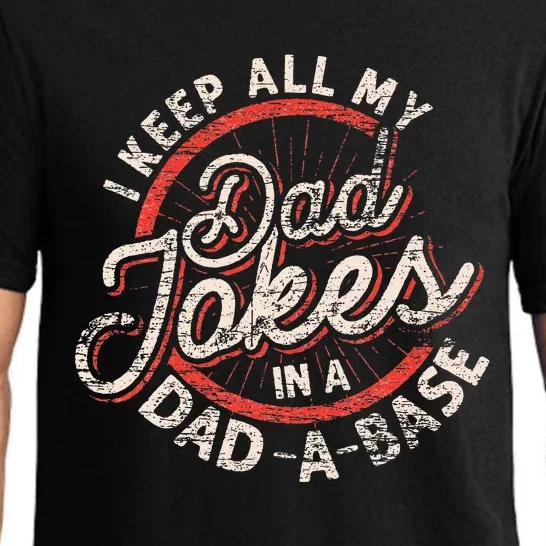 I Keep All My Dad Jokes In A Dad A Base Dad Jokes Pajama Set