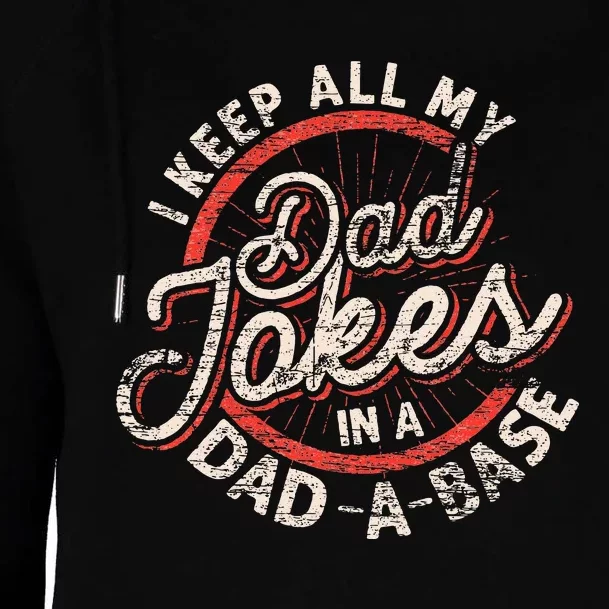 I Keep All My Dad Jokes In A Dad A Base Dad Jokes Womens Funnel Neck Pullover Hood