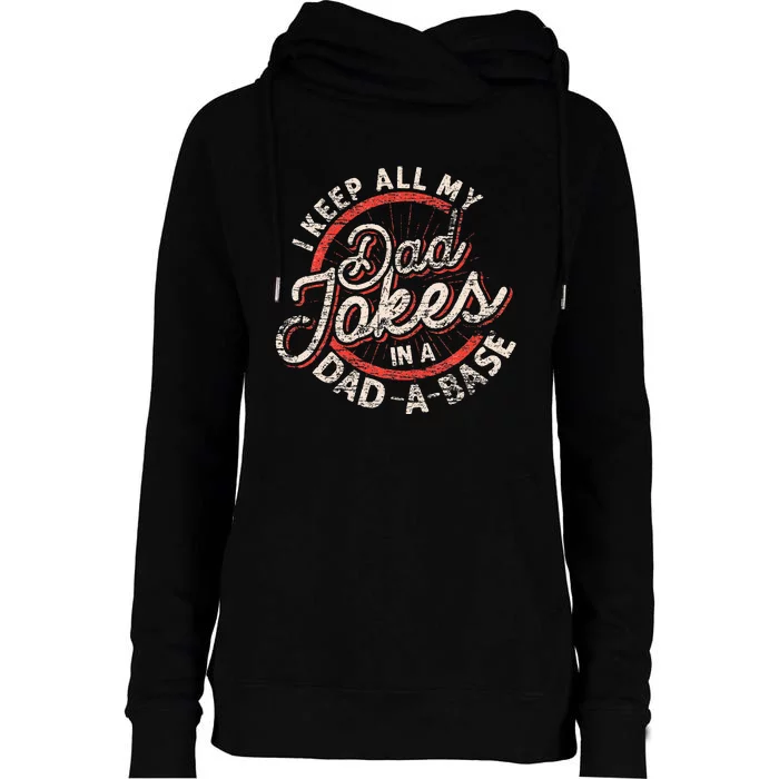 I Keep All My Dad Jokes In A Dad A Base Dad Jokes Womens Funnel Neck Pullover Hood