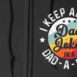 I Keep All My Dad Jokes In A Dadabase Full Zip Hoodie