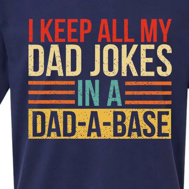 I Keep All My Dad Jokes In A DadABase Fathers Day Gift Sueded Cloud Jersey T-Shirt