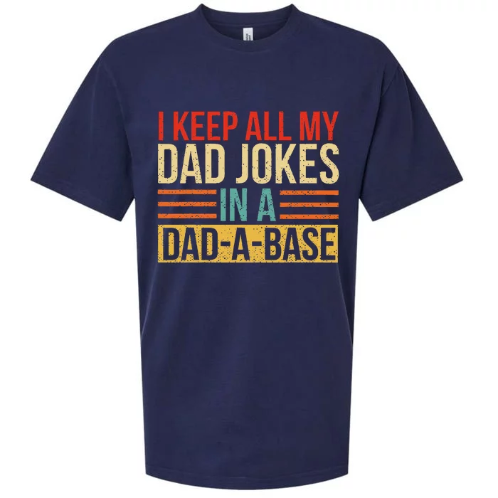 I Keep All My Dad Jokes In A DadABase Fathers Day Gift Sueded Cloud Jersey T-Shirt