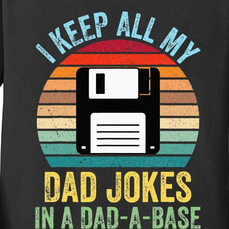 I Keep All My Dad Jokes In A DadABase Kids Long Sleeve Shirt