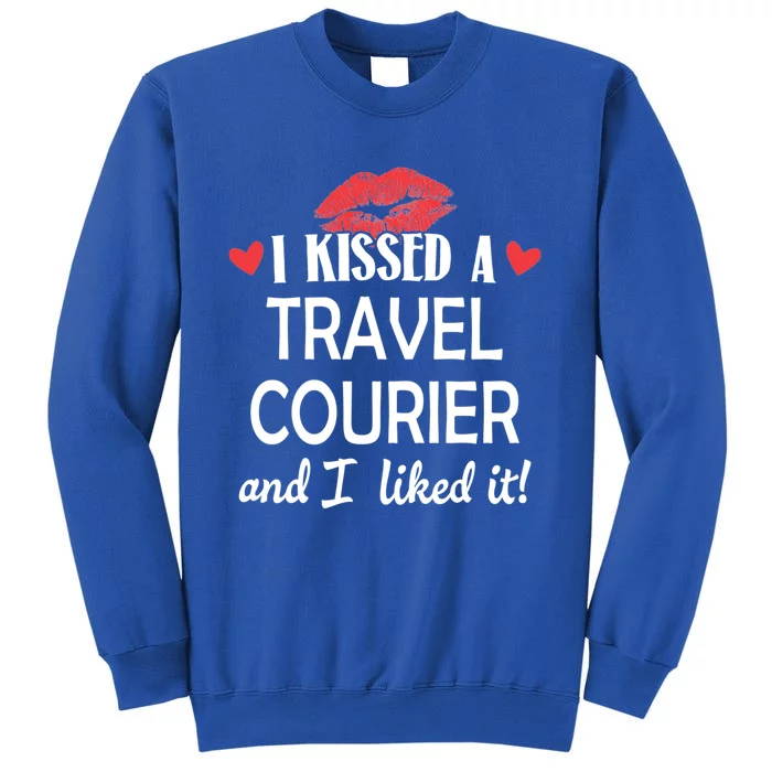 I Kissed A Travel Courier Design Married Dating Anniversary Meaningful Gift Tall Sweatshirt