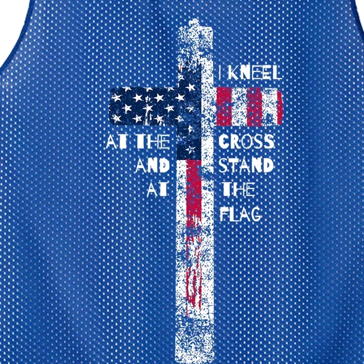 I Kneel At The Cross And Stand Patriotic Stand For The Flag Gift Mesh Reversible Basketball Jersey Tank