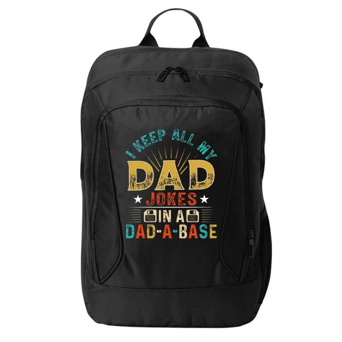 I Keep All My Dad Jokes In A Dad A Base Dad Jokes City Backpack