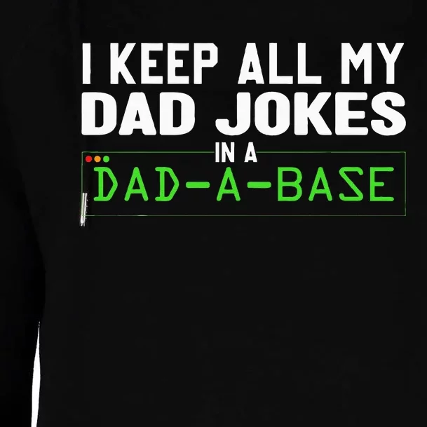 I Keep All My Dad Jokes In A Dad A Base Dad Sarcastic Funny Womens Funnel Neck Pullover Hood