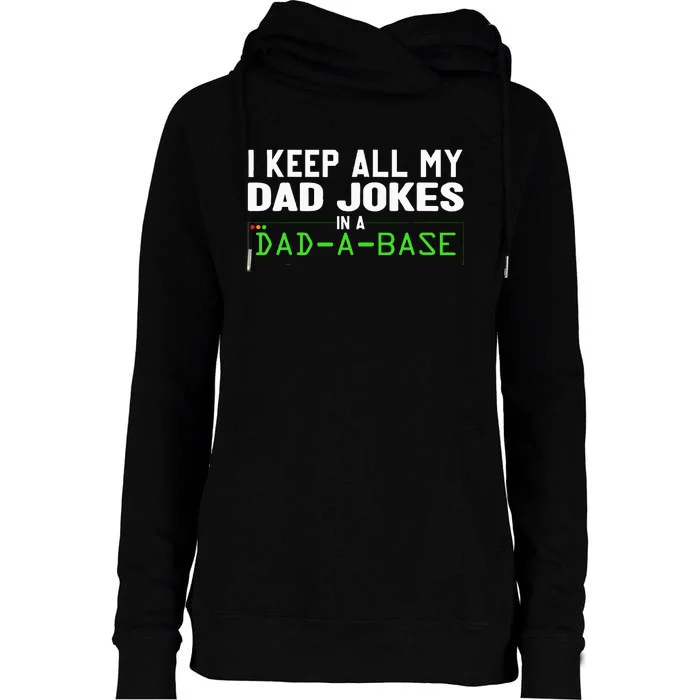 I Keep All My Dad Jokes In A Dad A Base Dad Sarcastic Funny Womens Funnel Neck Pullover Hood