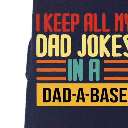 I keep all my dad jokes in a dad a base dad a base jokes Doggie 3-End Fleece Hoodie