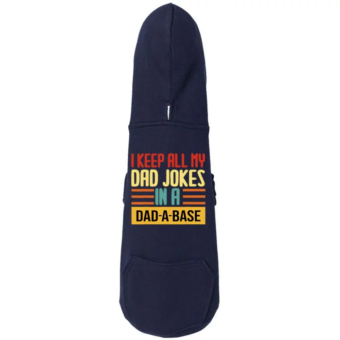 I keep all my dad jokes in a dad a base dad a base jokes Doggie 3-End Fleece Hoodie