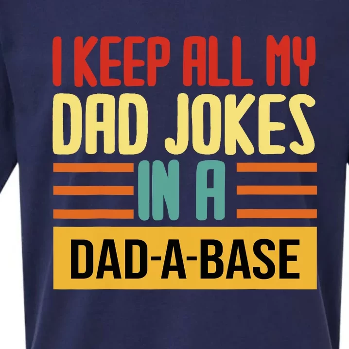 I keep all my dad jokes in a dad a base dad a base jokes Sueded Cloud Jersey T-Shirt