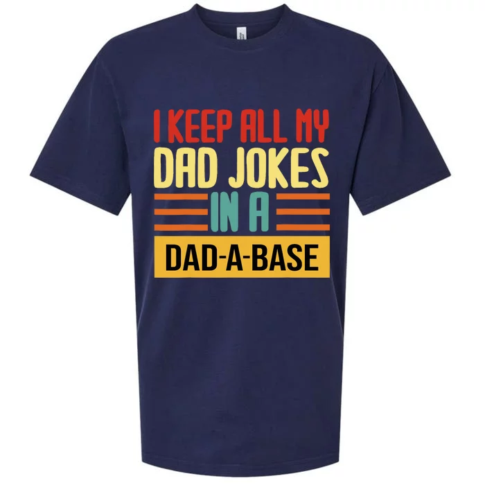 I keep all my dad jokes in a dad a base dad a base jokes Sueded Cloud Jersey T-Shirt