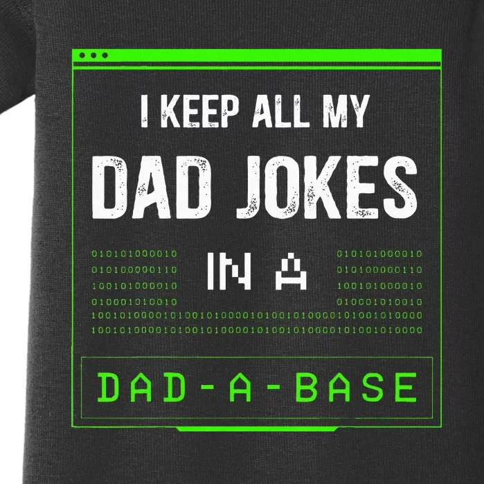 I Keep All My Dad Jokes In A DadABase Funny Father Saying Baby Bodysuit