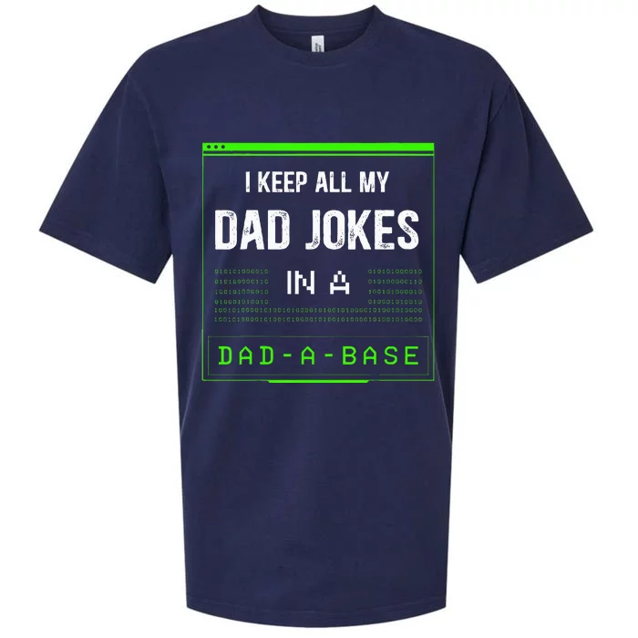 I Keep All My Dad Jokes In A DadABase Funny Father Saying Sueded Cloud Jersey T-Shirt