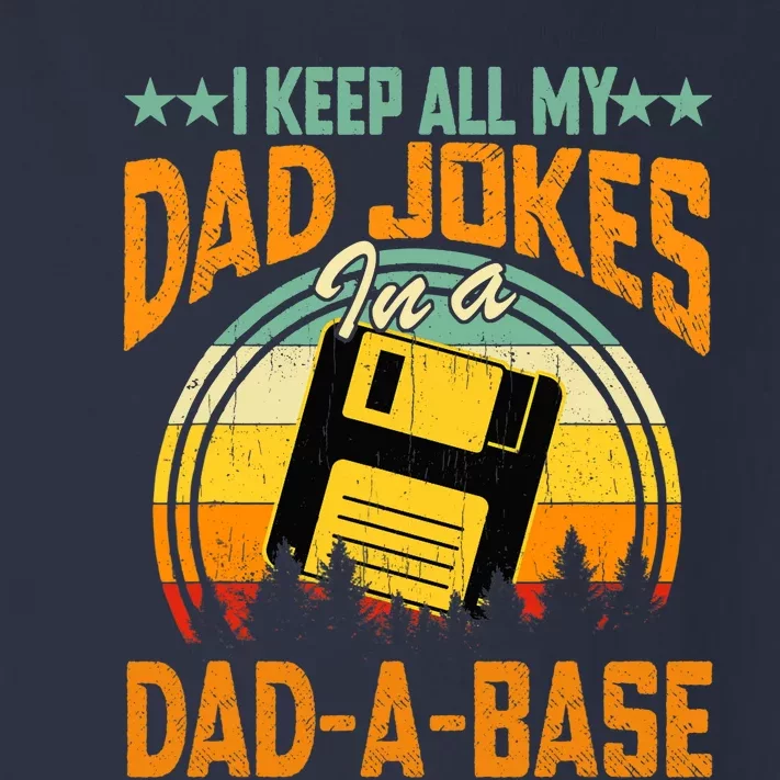 I Keep All My Dad Jokes In A Dad-A-Base Fathers Day Gift Toddler Long Sleeve Shirt