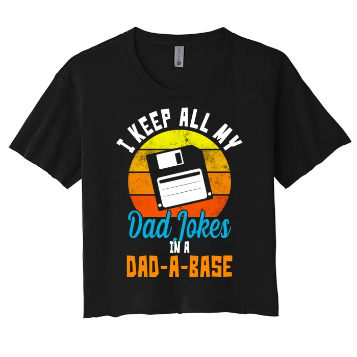 I Keep All My Dad Jokes In A Dad A Base Vintage Sunset Women's Crop Top Tee