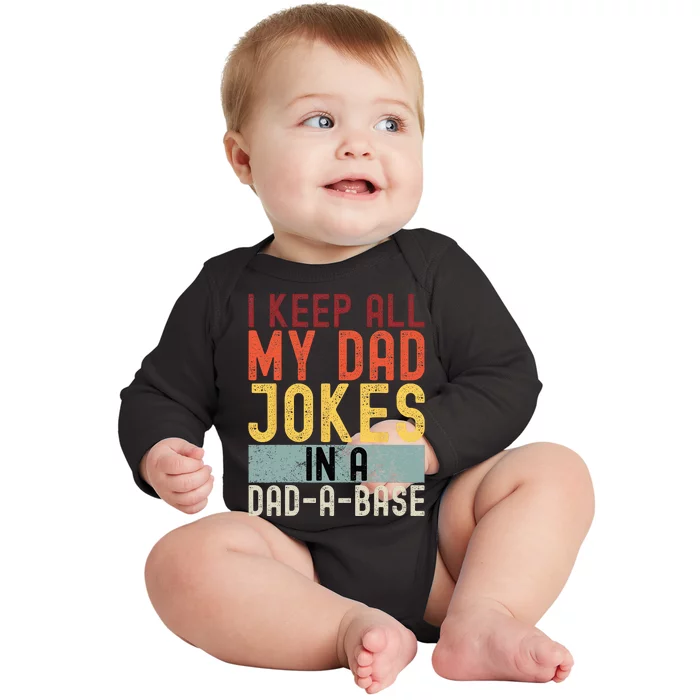 I Keep All My Dad Jokes In A Dad A Base Funny Programming Baby Long Sleeve Bodysuit