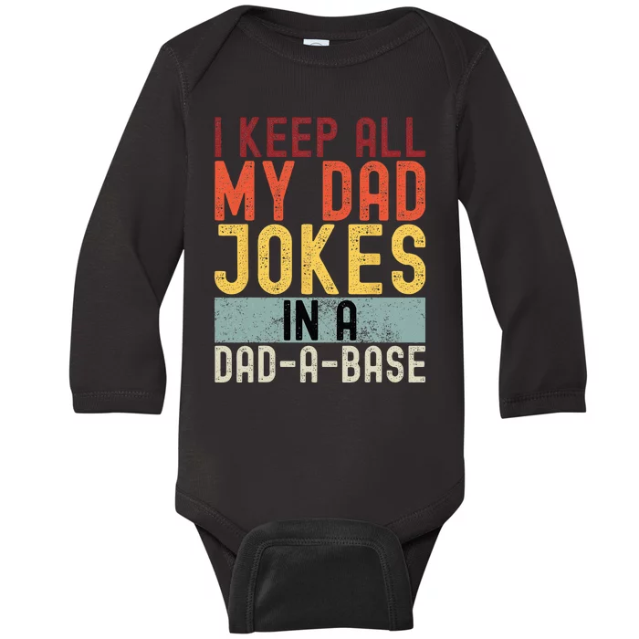 I Keep All My Dad Jokes In A Dad A Base Funny Programming Baby Long Sleeve Bodysuit