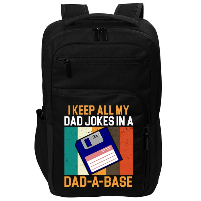 I Keep All My Dad Jokes In A Dad A Base Vintage Funny Impact Tech Backpack