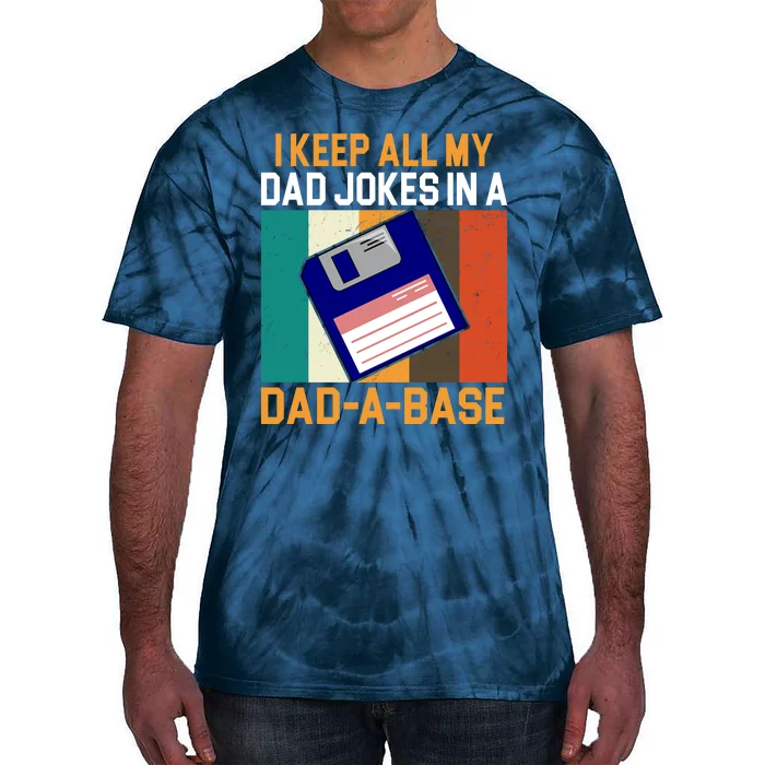 I Keep All My Dad Jokes In A Dad A Base Vintage Funny Tie-Dye T-Shirt