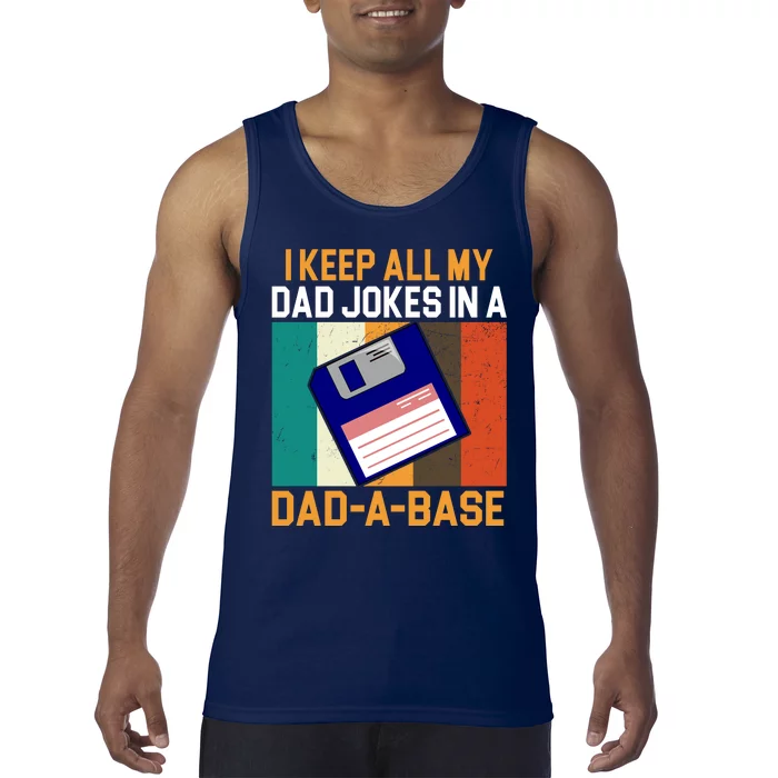 I Keep All My Dad Jokes In A Dad A Base Vintage Funny Tank Top