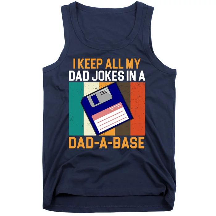 I Keep All My Dad Jokes In A Dad A Base Vintage Funny Tank Top