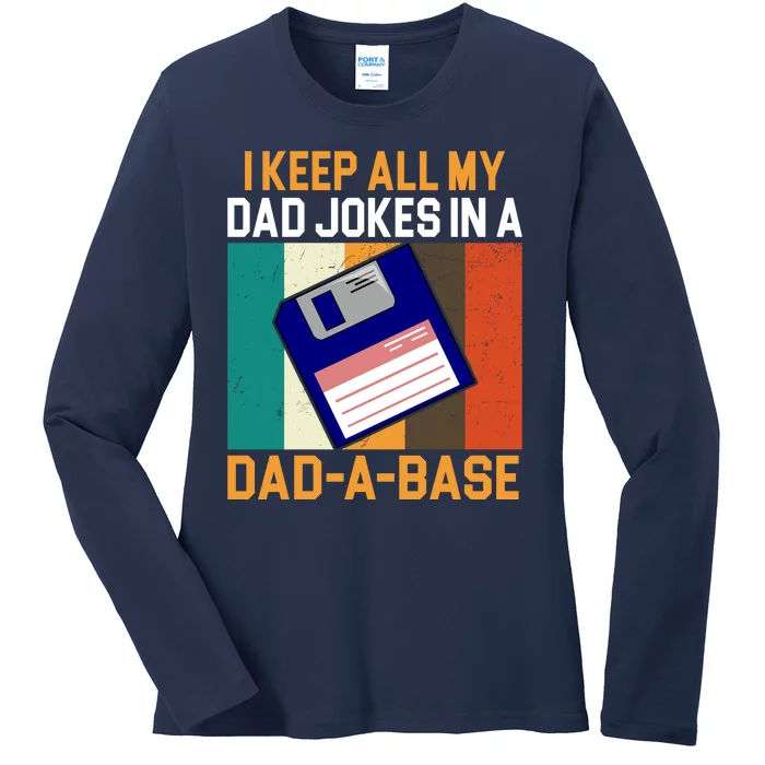 I Keep All My Dad Jokes In A Dad A Base Vintage Funny Ladies Long Sleeve Shirt