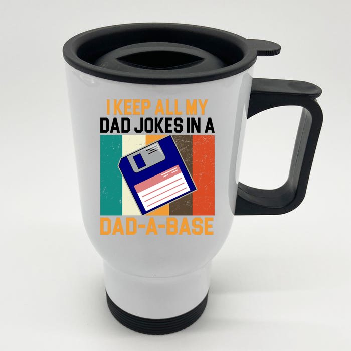 I Keep All My Dad Jokes In A Dad A Base Vintage Funny Front & Back Stainless Steel Travel Mug