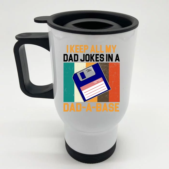 I Keep All My Dad Jokes In A Dad A Base Vintage Funny Front & Back Stainless Steel Travel Mug