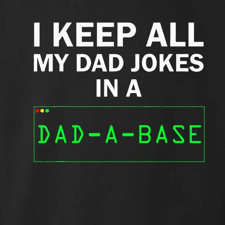 I Keep All My Dad Jokes In A Dad A Base Funny Dad Joke Gift Toddler Hoodie