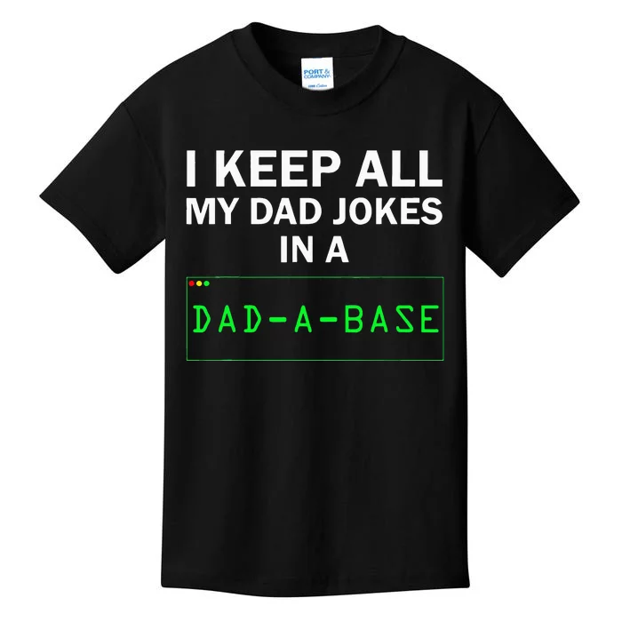 I Keep All My Dad Jokes In A Dad A Base Funny Dad Joke Gift Kids T-Shirt