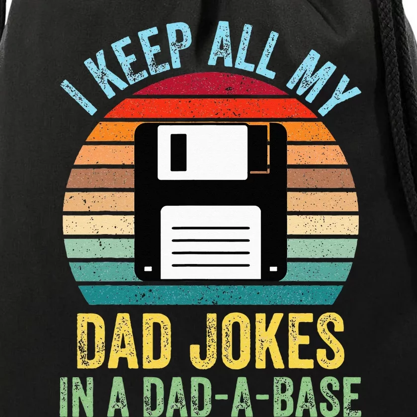 I Keep All My Dad Jokes In A DadABase Drawstring Bag