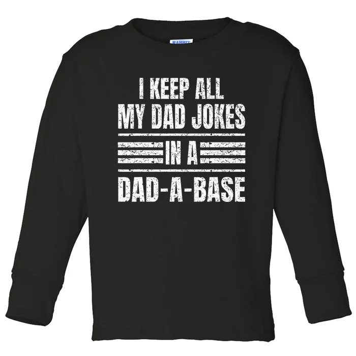 I Keep All My Dad Jokes In A DadABase Vintage Father's Day Toddler Long Sleeve Shirt