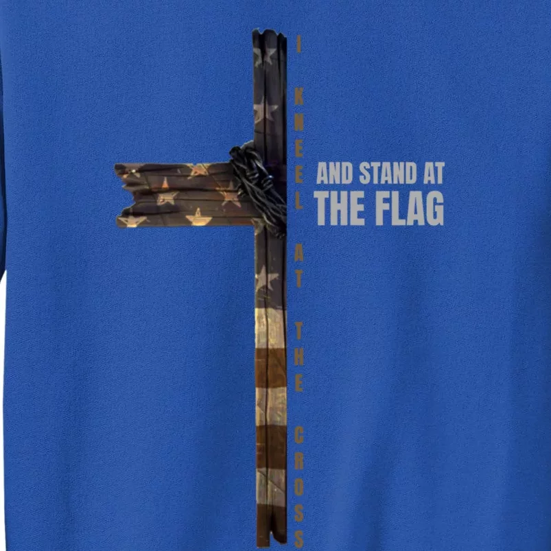 I Kneel At The Cross And Stand At The Flag Gift Sweatshirt