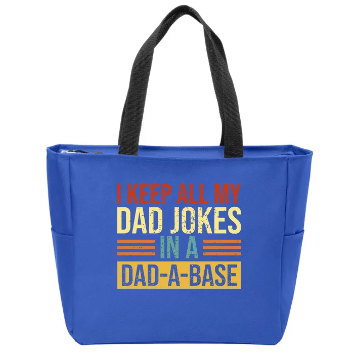 I Keep All My Dad Jokes In A Dad A Base Vintage Dad Jokes Gift Zip Tote Bag