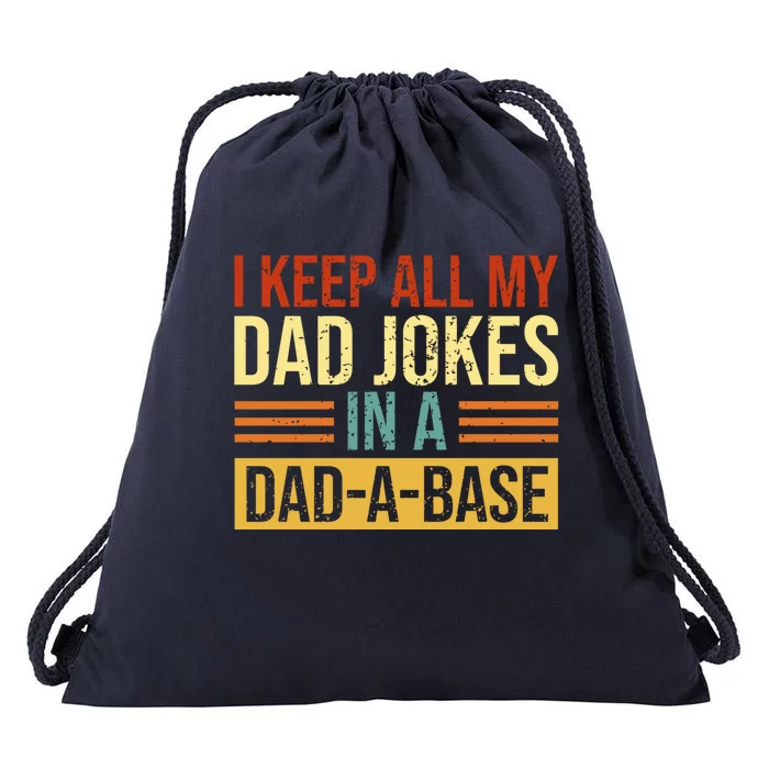 I Keep All My Dad Jokes In A Dad A Base Vintage Dad Jokes Gift Drawstring Bag