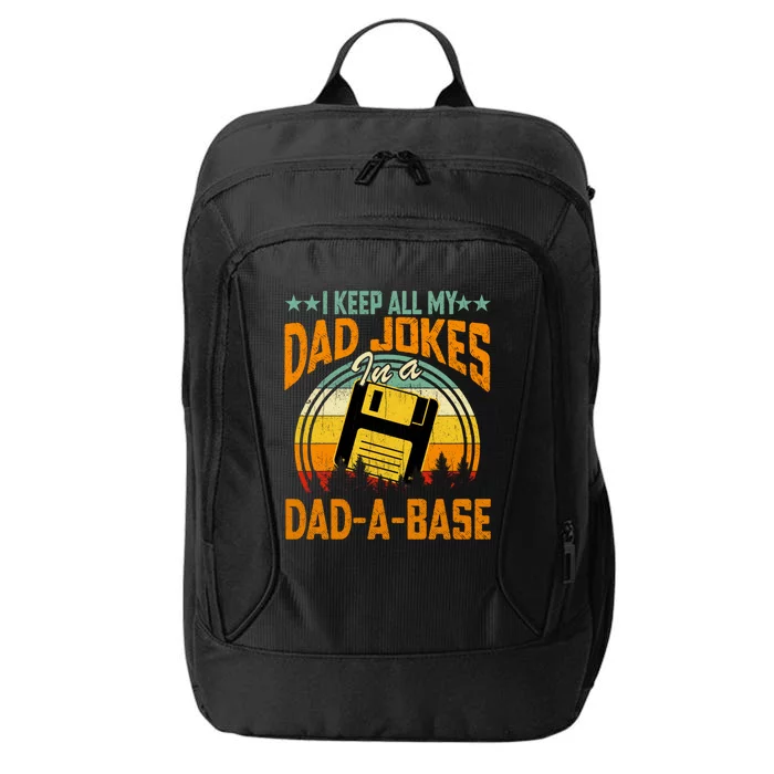 I Keep All My Dad Jokes In A Dad A Base Funny Father's Day Gift City Backpack